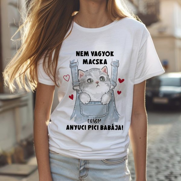 Nem vagyok macska, hanem anyuci pici babája póló