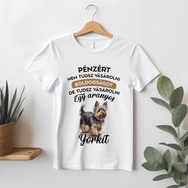 Pénzért nem tudsz vásárolni boldogságot yorkis póló