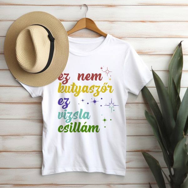 Ez nem kutyaszőr ez vizsla csillám póló, színes feliratos változat
