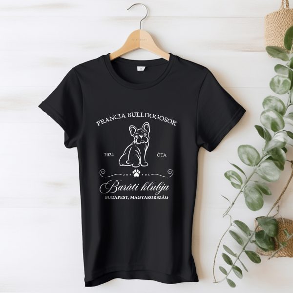 Francia bulldogosok baráti klubja póló, évszámmal, helyszínnel