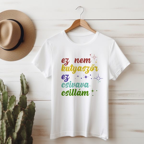 Ez nem kutyaszőr, ez csivava csillám póló, színes feliratos változat