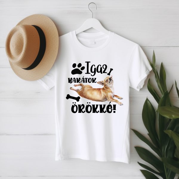 Igaz barátok örökké, csivavás póló