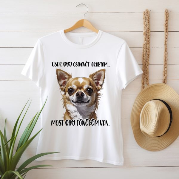 Csak egy csivavát akartam póló