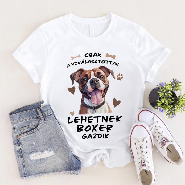 Csak a kiválasztottak lehetnek boxer gazdik póló