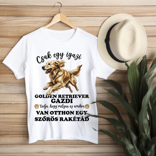 Csak egy igazi golden retriever gazdi tudja póló